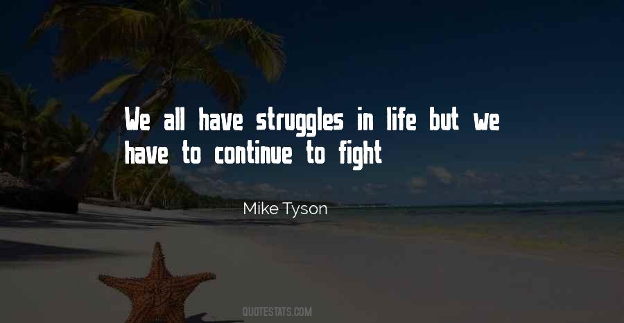 We All Struggle Quotes #898218
