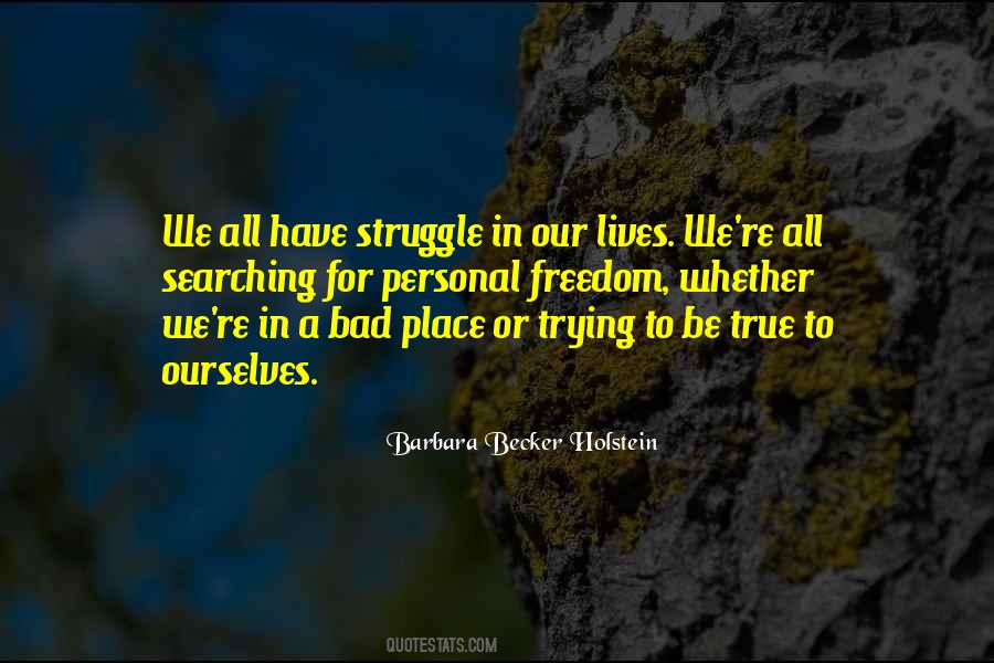 We All Struggle Quotes #997713