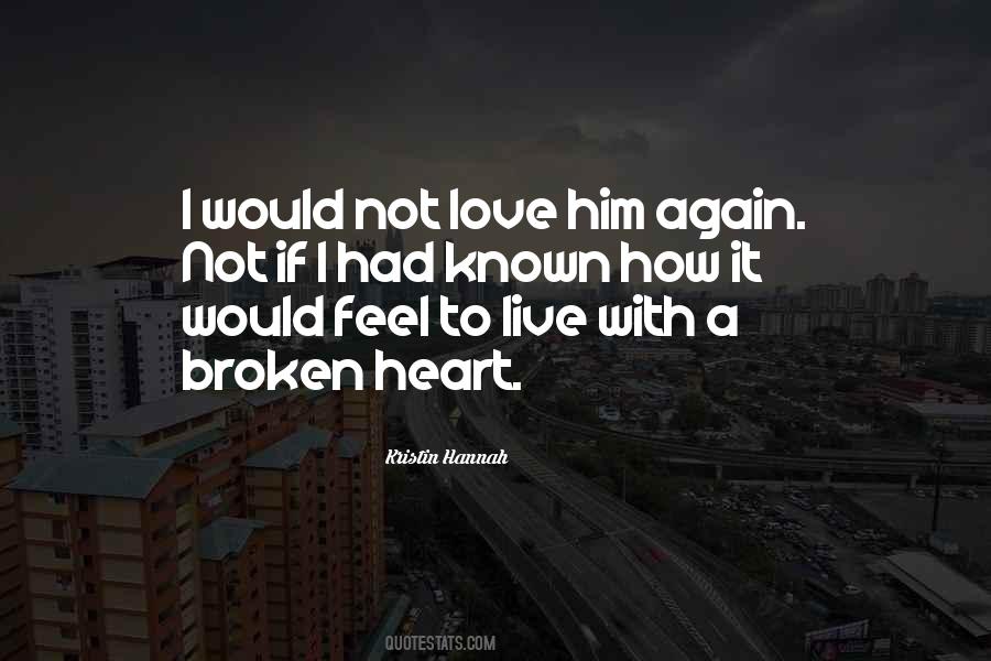 Broken Heart With Love Quotes #1432159