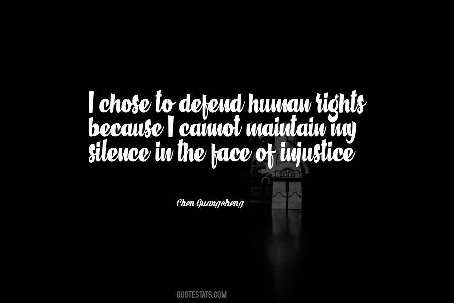 Silence In The Face Of Injustice Quotes #577438