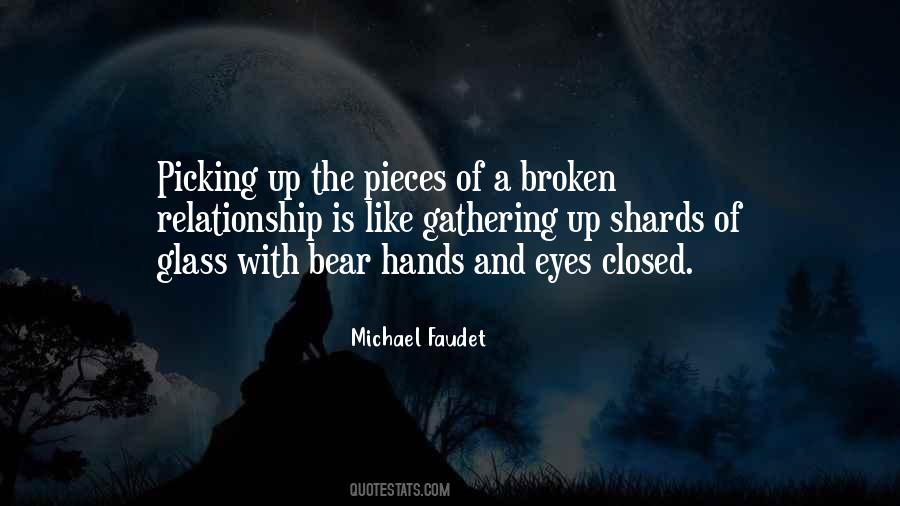 Broken Pieces Of Glass Quotes #941141