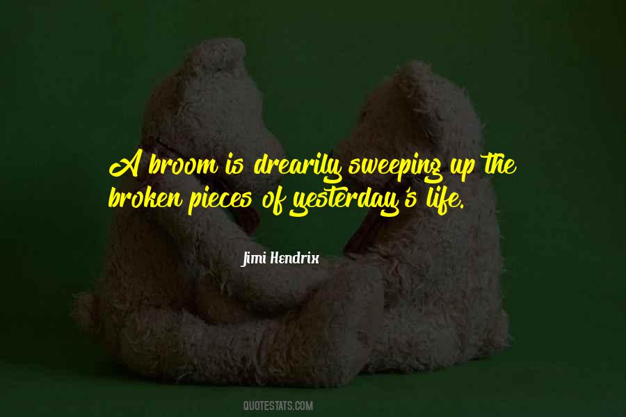 Broken Pieces Of Yesterday Quotes #120257