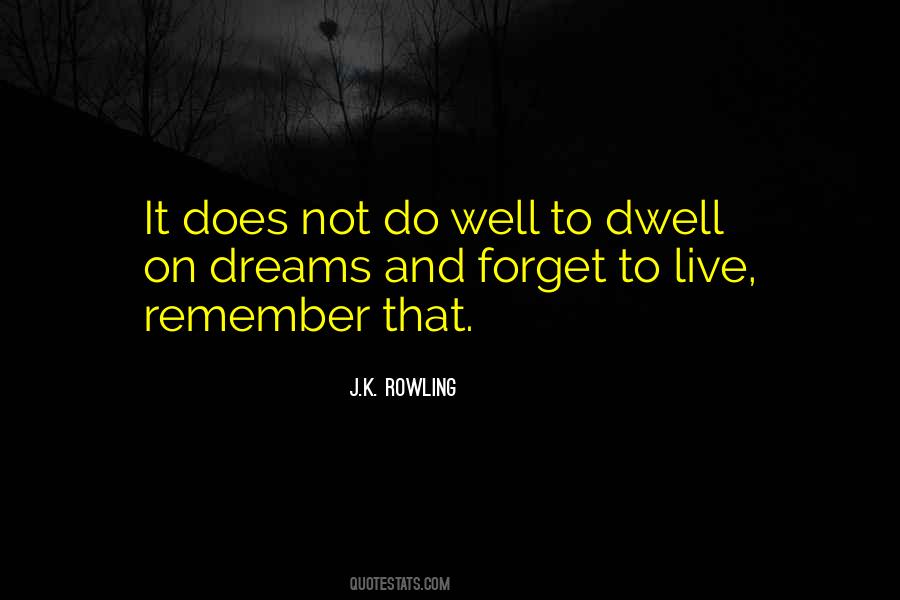 Dwell On It Quotes #610684