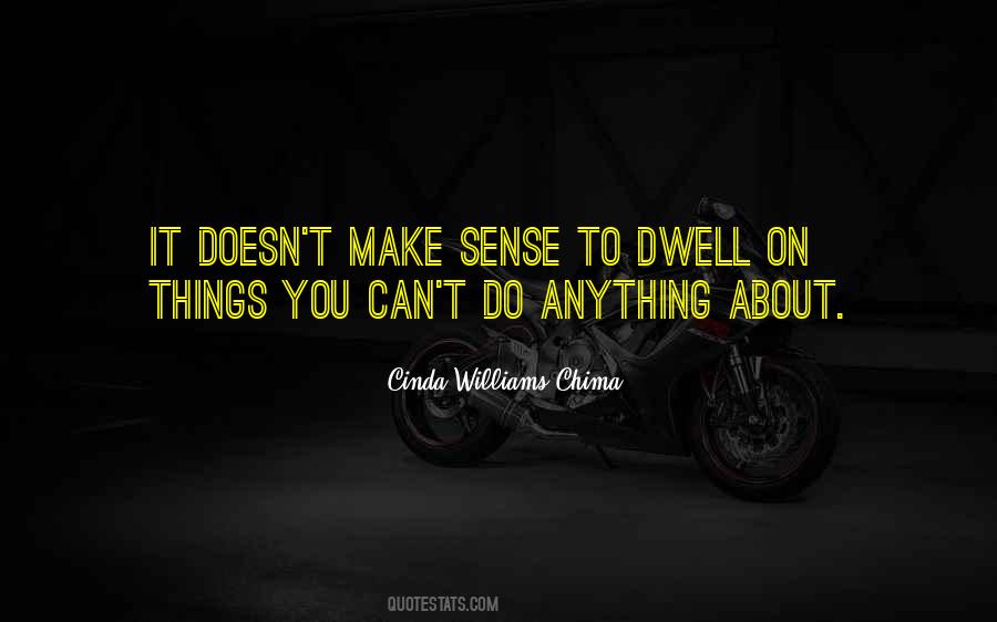 Dwell On It Quotes #646020