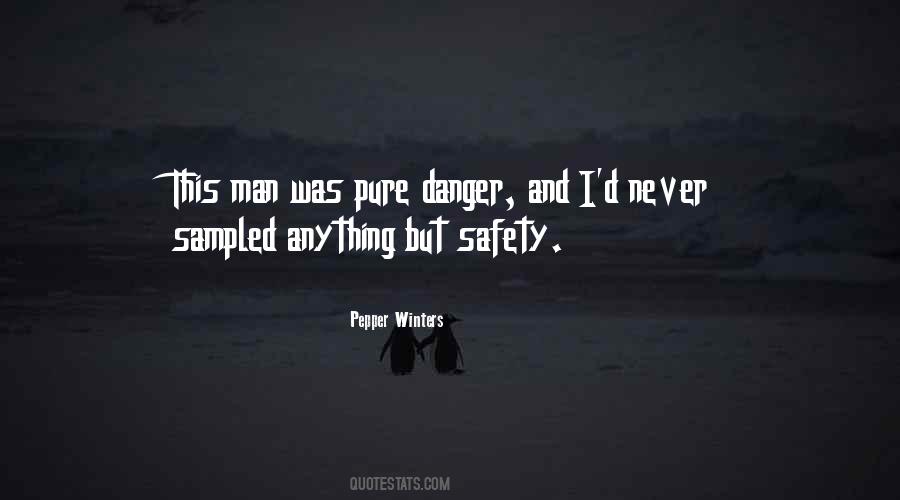 Danger And Safety Quotes #1209486