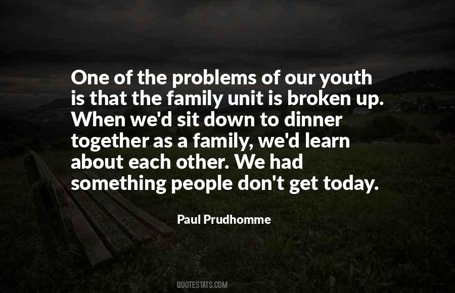 Broken Up Family Quotes #1202131