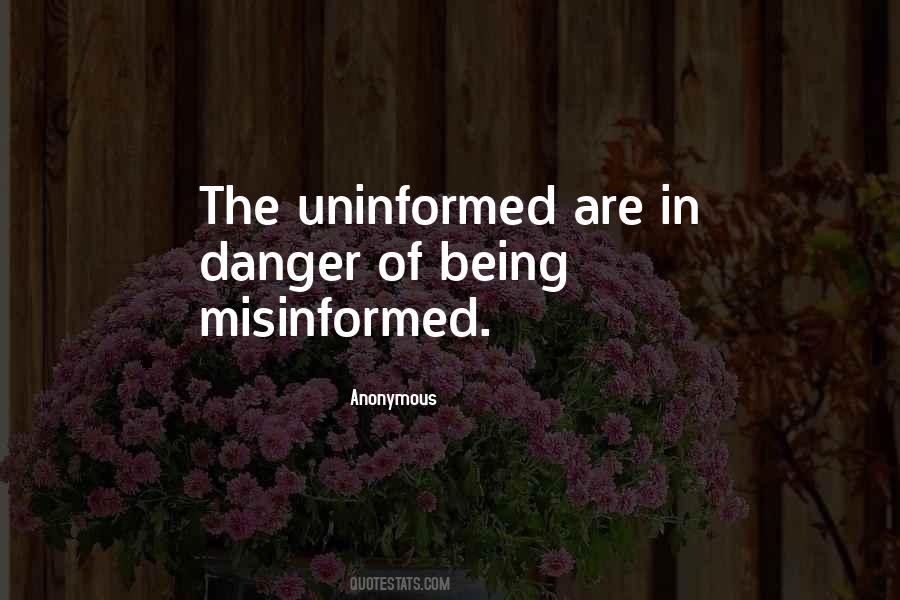 Being Misinformed Quotes #1870132