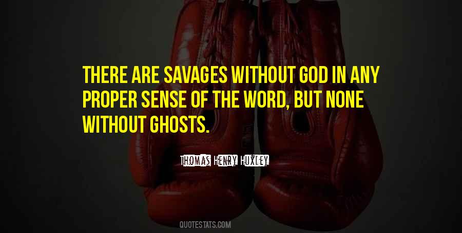 We Are Savages Quotes #483063