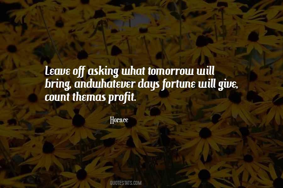 Tomorrow Will Bring Quotes #1121646