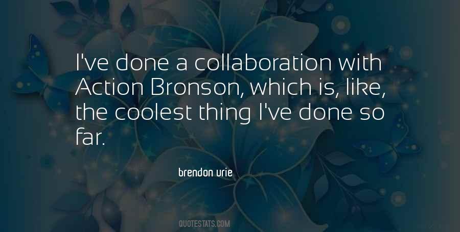 Bronson Quotes #1156772