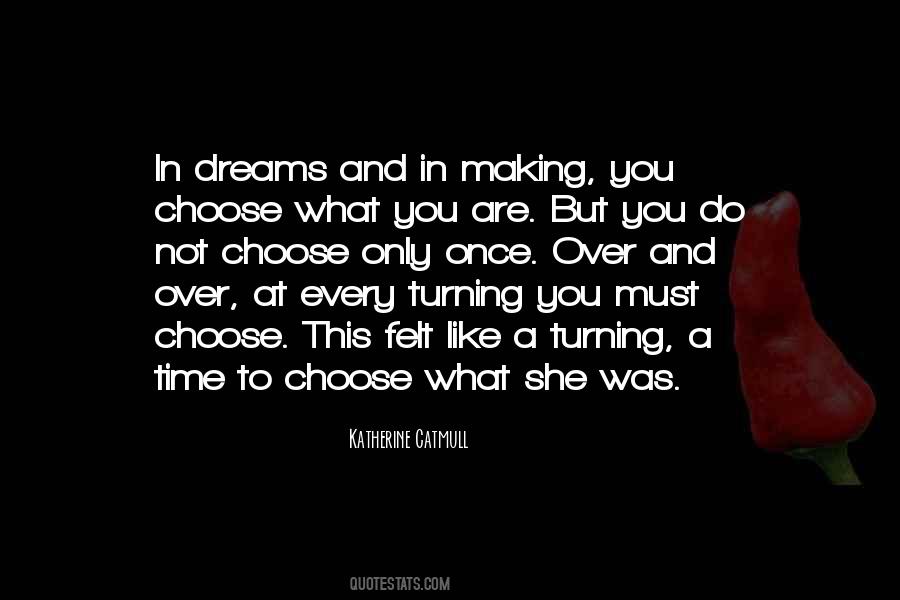 You Must Choose Quotes #860296
