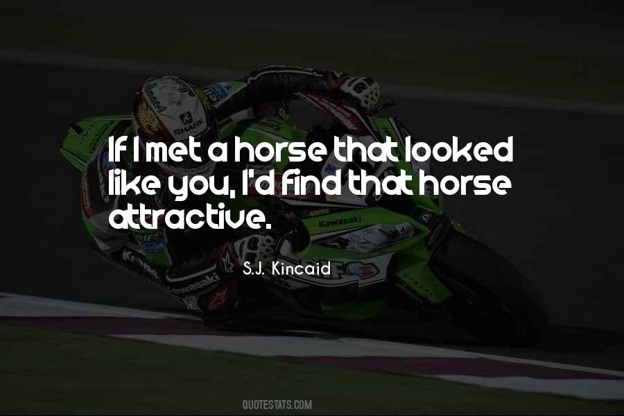 Things I Find Attractive In You Quotes #1878226