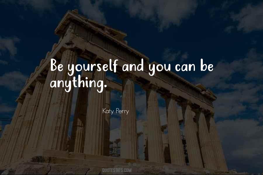You Can Be Anything Quotes #1219208
