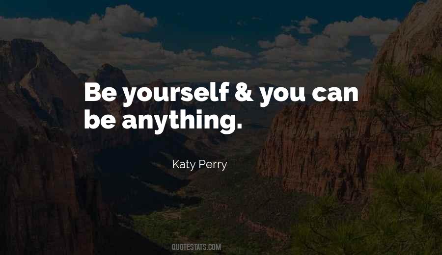 You Can Be Anything Quotes #1807300
