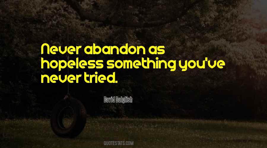 Never Abandon Quotes #1280176