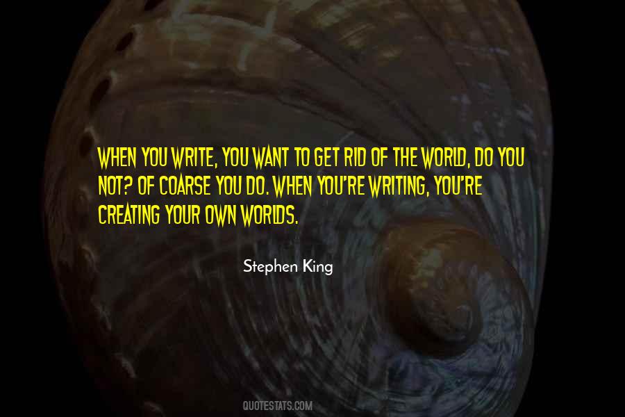 King Of Your Own World Quotes #499273