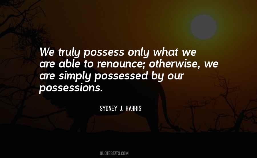 Things You Possess Quotes #23403