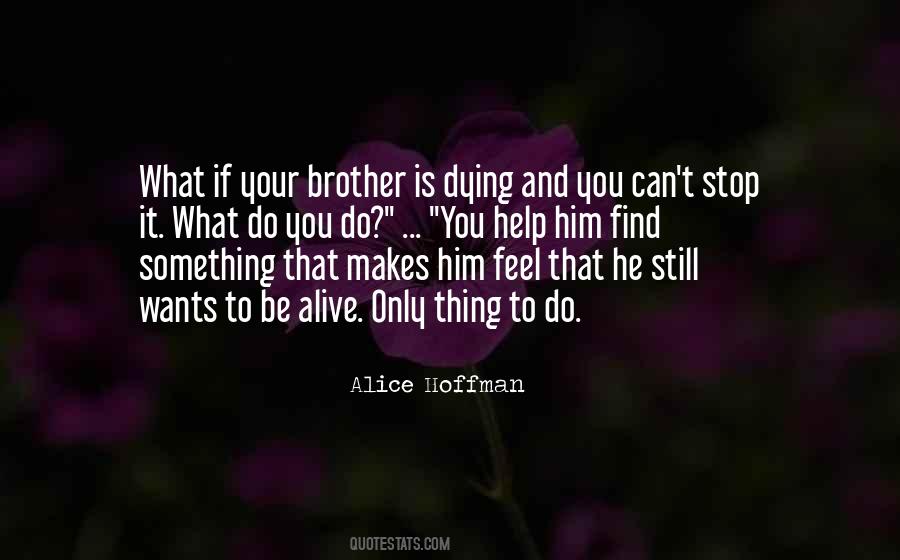 Brother Dying Quotes #1169476