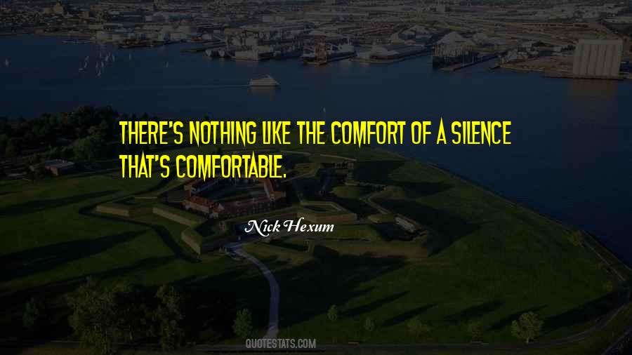 Comfortable With Silence Quotes #1227890