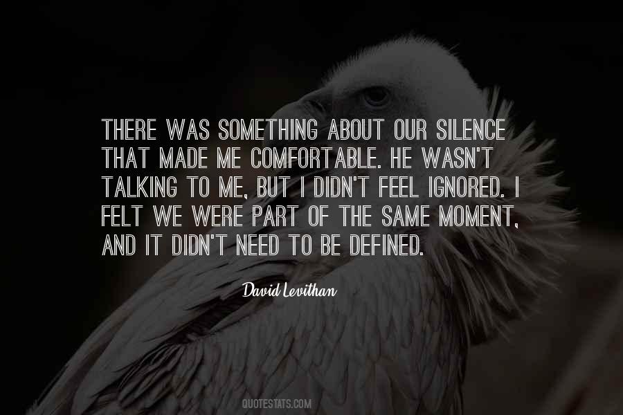 Comfortable With Silence Quotes #1574303