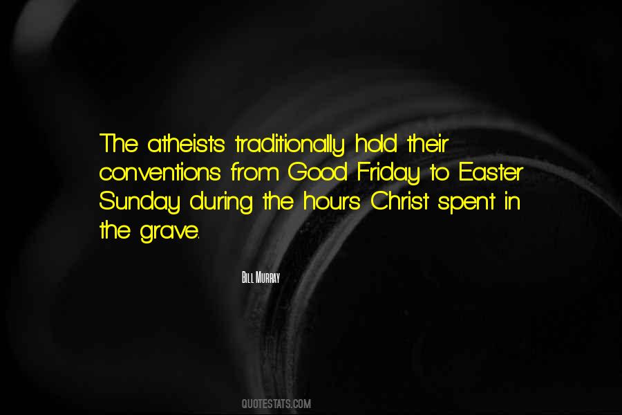 Easter For Atheists Quotes #728235