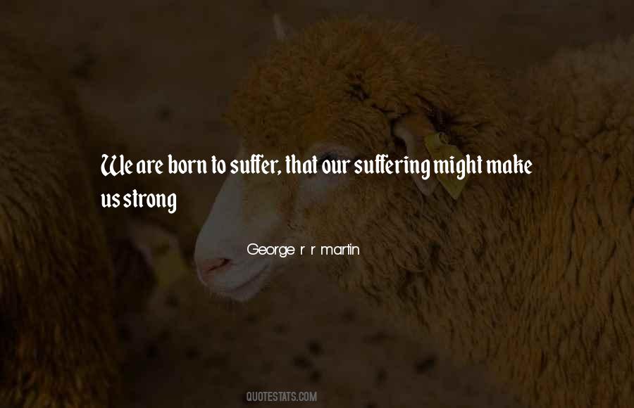 Suffer Strong Quotes #1150102