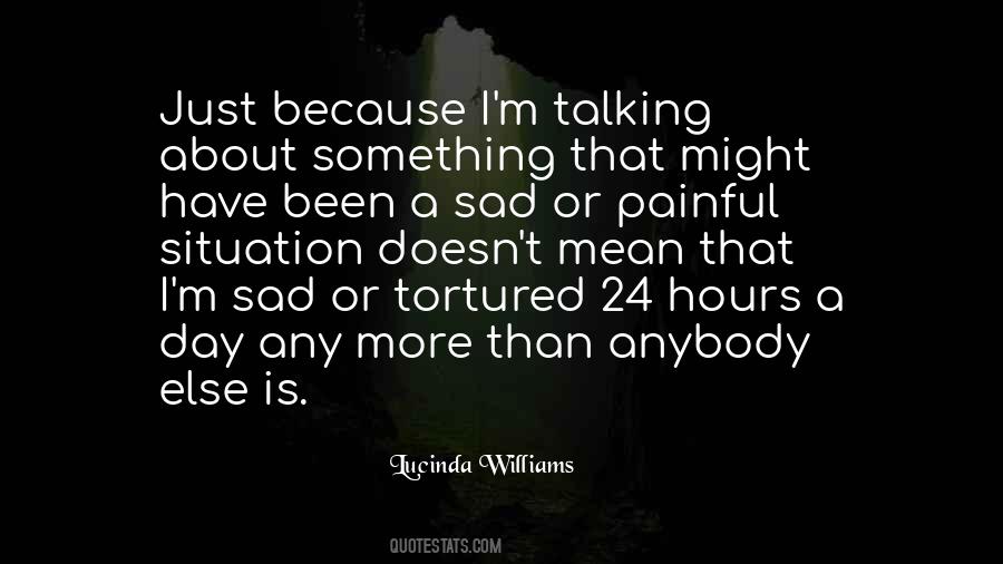Painful Situation Quotes #567483