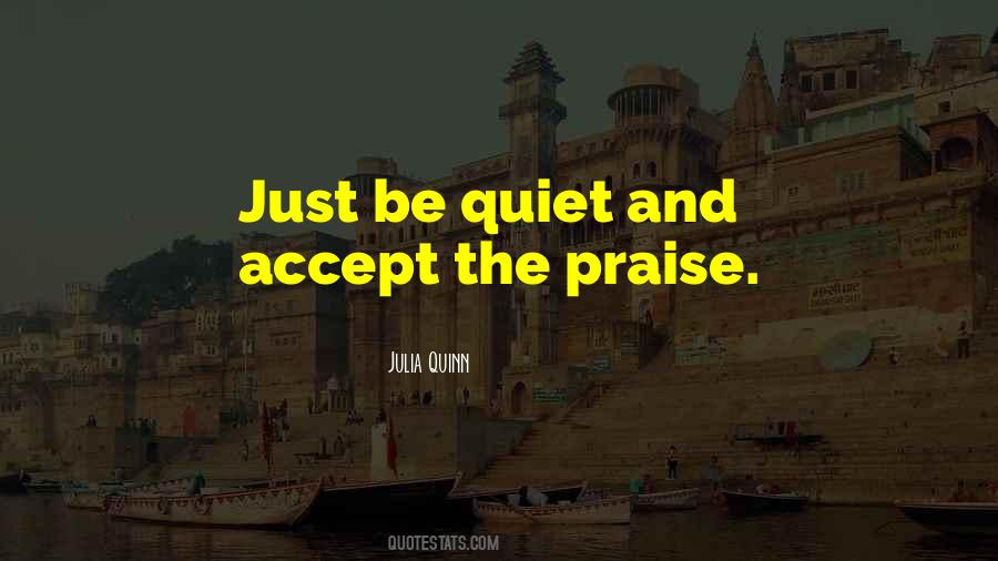 Be Quiet Quotes #1143520