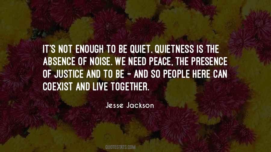 Be Quiet Quotes #1303539