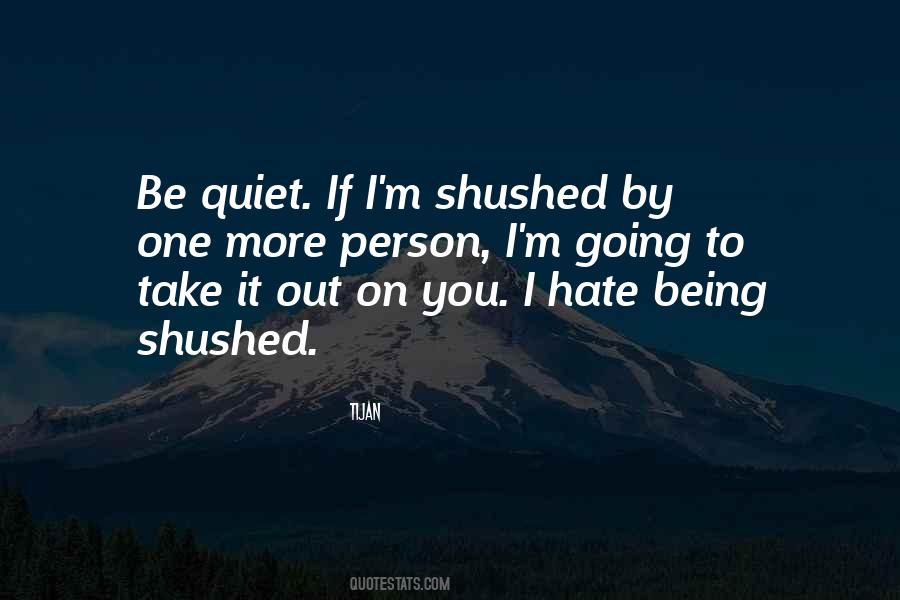 Be Quiet Quotes #1313621