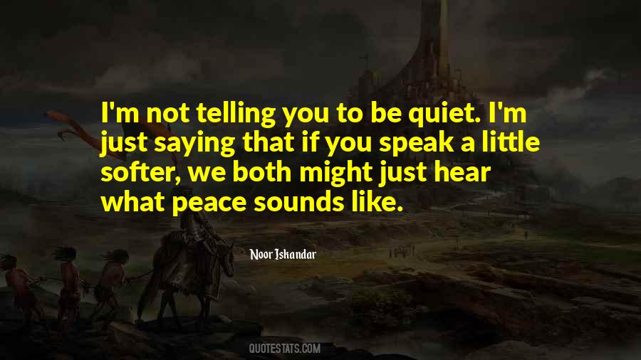 Be Quiet Quotes #1878108