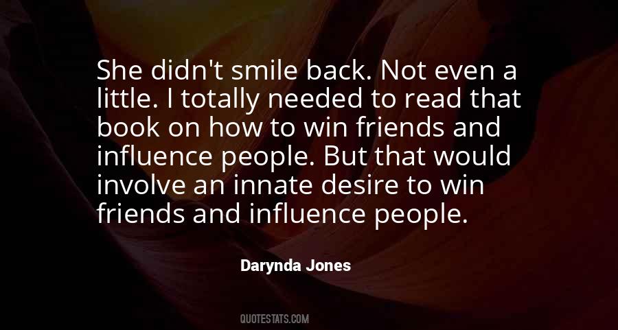 Win Friends And Influence People Quotes #1685627