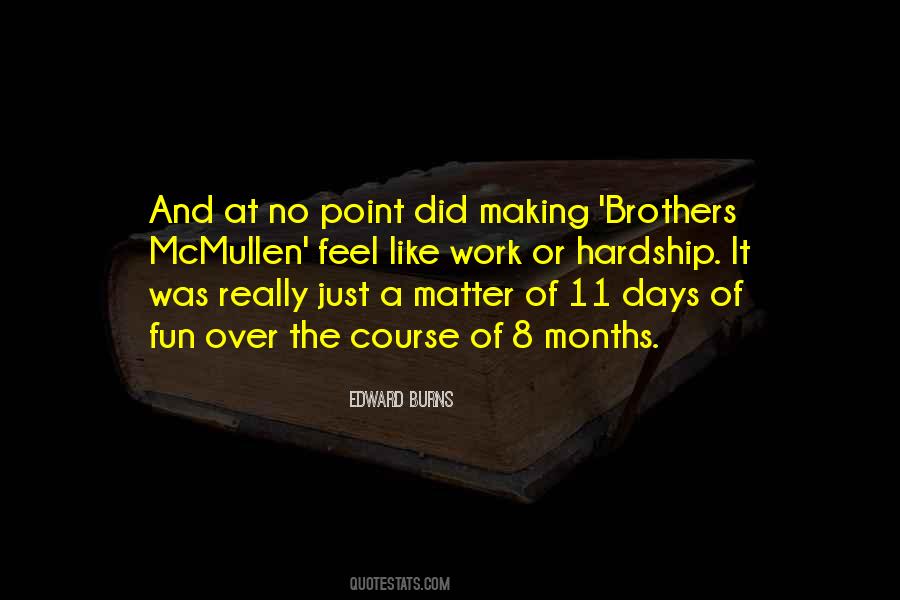 Brothers Mcmullen Quotes #1605996