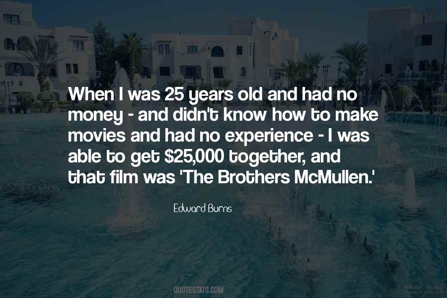 Brothers Mcmullen Quotes #1850053