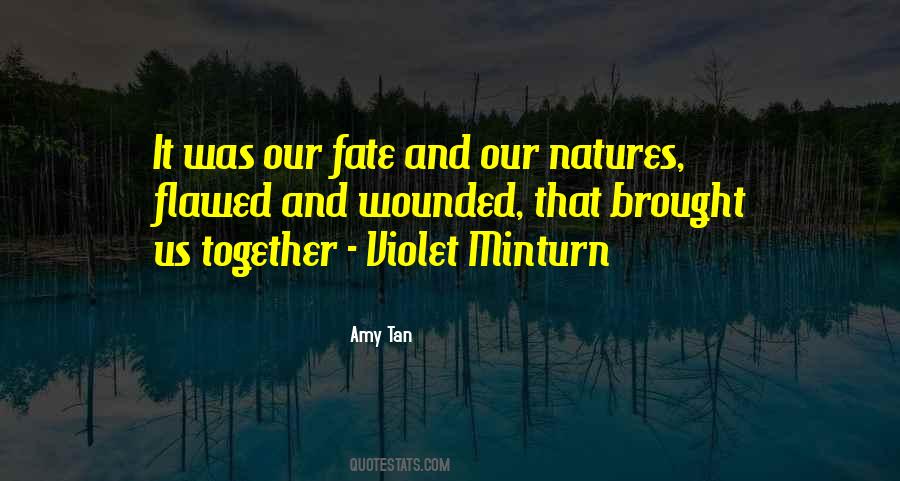 Brought Us Together Quotes #1149443