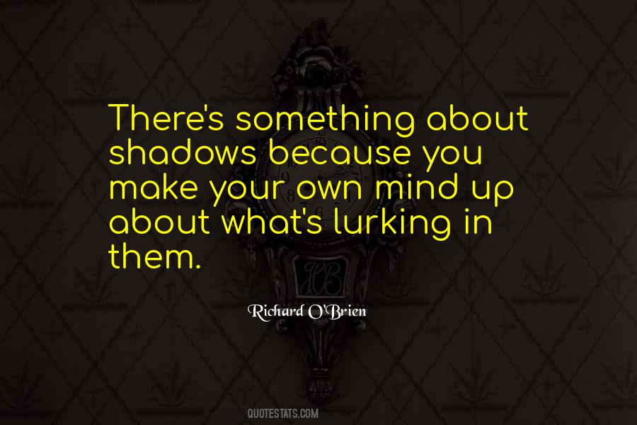 Shadows Lurking Quotes #1812406