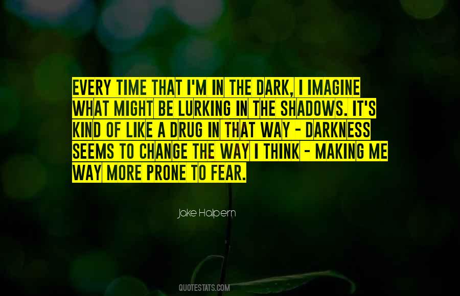 Shadows Lurking Quotes #1838222