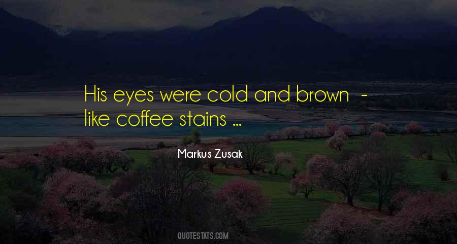 Brown Eye Quotes #216452