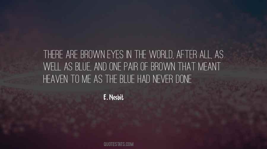 Brown Eyes Blue Eyes Quotes #904352