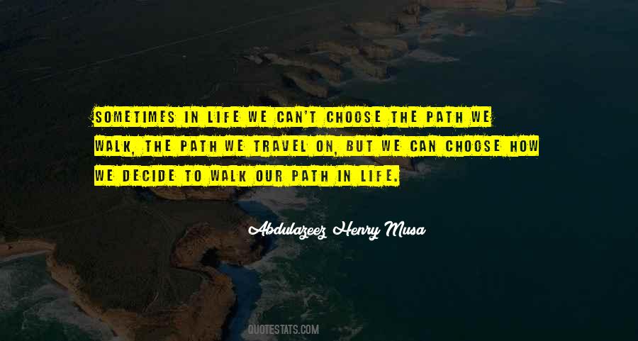 We Decide Quotes #1039873