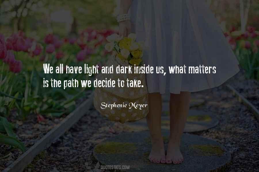 We Decide Quotes #1309044