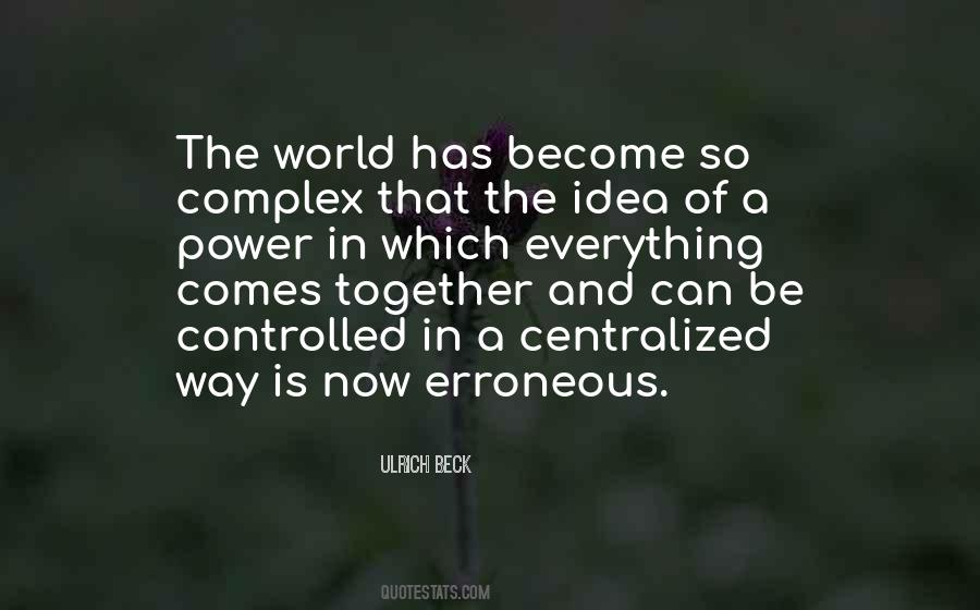 Everything Comes Together Quotes #1810437