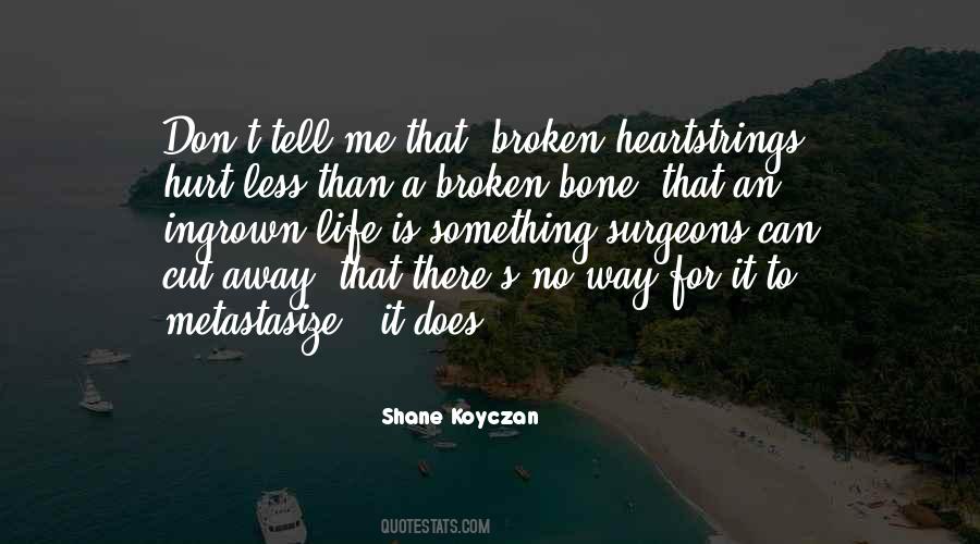 Having A Broken Bone Quotes #953368