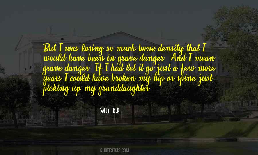 Having A Broken Bone Quotes #973643