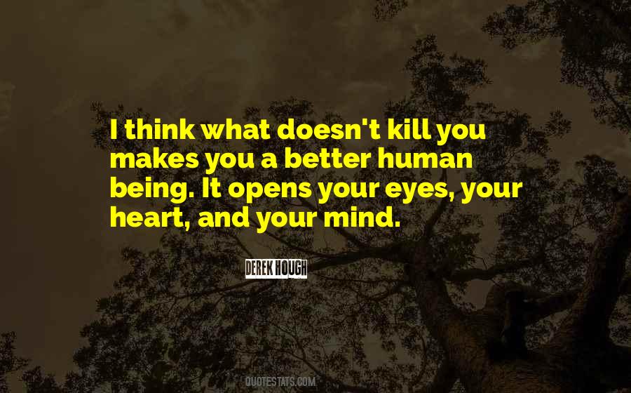 What Doesn T Kill You Quotes #1251303