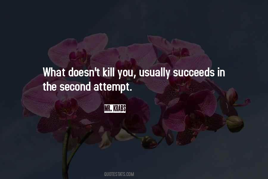 What Doesn T Kill You Quotes #1800098