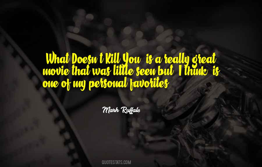 What Doesn T Kill You Quotes #808437