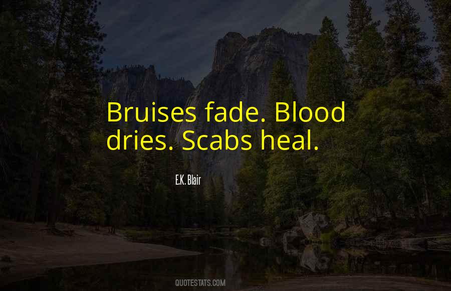 Bruises Fade Quotes #1460207