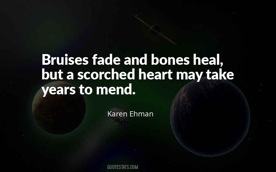 Bruises Fade Quotes #685126