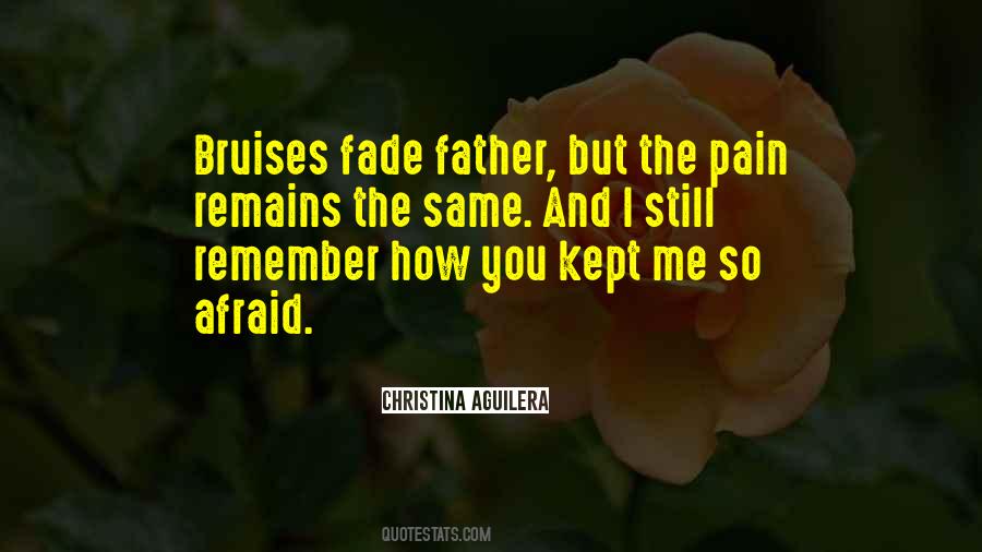 Bruises Fade Quotes #904151